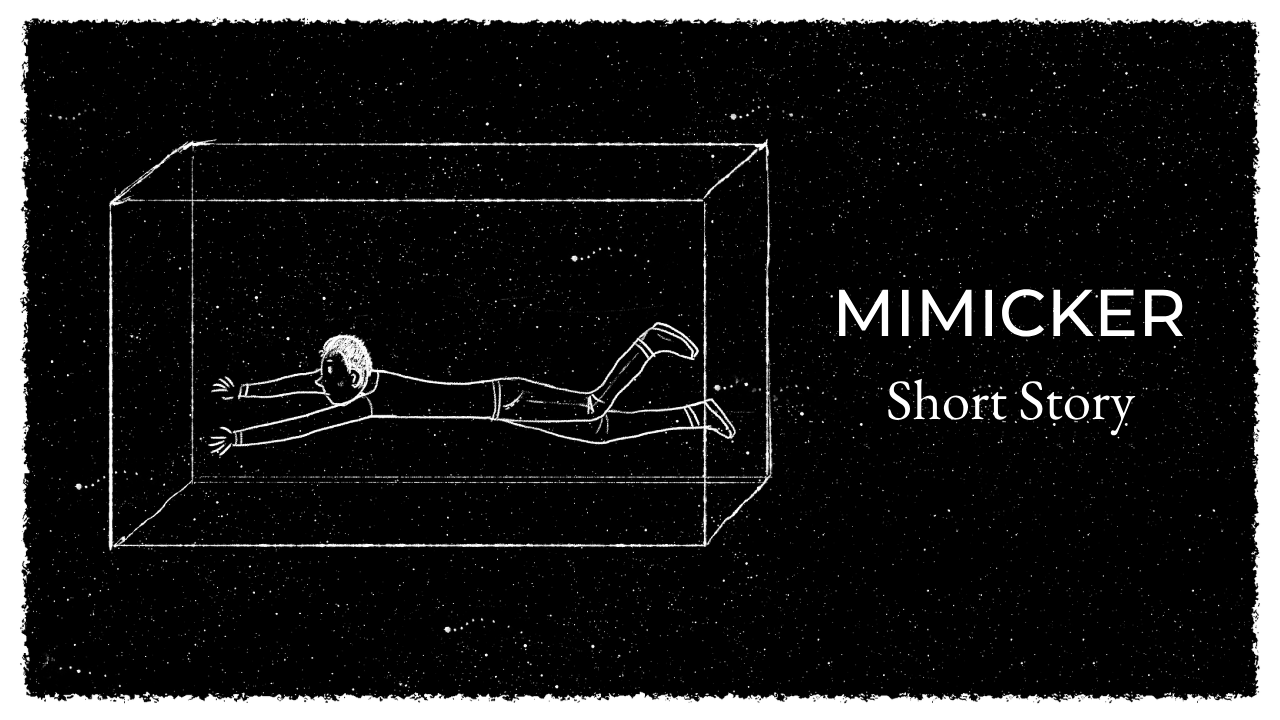 Mimicker Short Story